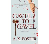 Gavel to Gavel: The Seneca County Courthouse Series: Book One