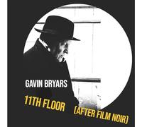 Gavin Bryars - 11th Floor (after film noir)