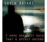 Gavin Bryars, CBC Radio Orchestra & Holly Cole - I Have Heard It Said that a Spirit Enters: Music of Gavin Bryars