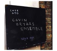 Gavin Bryars Ensemble - Live At Cafe Oto
