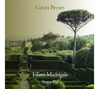 Gavin Bryars - I Tatti Madrigals