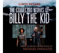 Gavin Bryars - The Collected Works of Billy the Kid