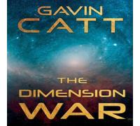 Gavin Catt The Dimension War Paperback Book Gavin Catt Multicolor