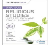 Gavin Craigen My Revision Notes WJEC GCSE Religious Studies: Unit 2 Religion and Gavin Craigen Multicolor