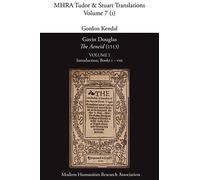 Gavin Douglas, 'The Aeneid' (1513) Volume 1: Introduction, Books I to VIII: 7.1 (Mhra Tudor and Stuart Translations)