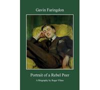 Gavin Faringdon: Portrait of a Rebel Peer