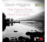 Gavin Higgins: The Faerie Bride, Horn Concerto and Fanfare, Air & Flourishes for solo horn