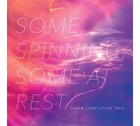 Gavin Templeton - Some Spinning Some at Rest
