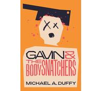 Gavin & The Bodysnatchers: The Bad Boss Goes Down - Or We Do! (Standalone Tales of Northern Folk)