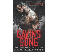 Gavin's Song: A Last Riders Trilogy (Road to Salvation)