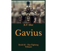 Gavius: Book III - The Fighting Tribune