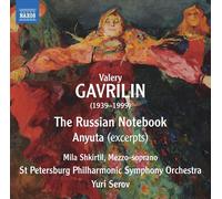 St. Petersburg Pso/Serov - Valery Gavrilin: The Russian Notebook, Anyuta (excerpts)
