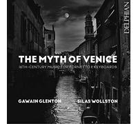 Gawain Glenton, Silas Wollston - The Myth of Venice