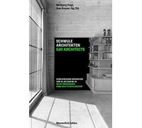 Gay Architects: Silent Biographies: From 18th to 20th Century