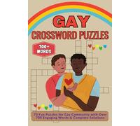 Gay Crossword Puzzles: 70 Fun Puzzles for Gay Community with Over 700 Engaging Words & Complete Solutions