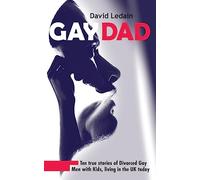 Gay Dad: Ten true stories of divorced gay men with kids, living in the UK today.