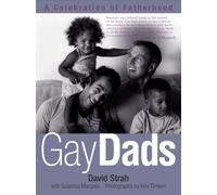 Gay Dads: A Celebration of Fatherhood