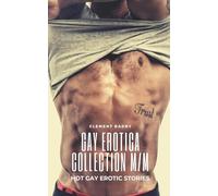 Gay Erotica Collection M-M- Hot Gay Erotic Stories - 25 Gay Erotica MM Short Stories- Taboo Gay Erotica