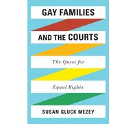 Gay Families and the Courts : The Quest for Equal Rights