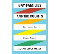 Gay Families and the Courts : The Quest for Equal Rights