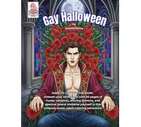 Gay Halloween: A Queer Adult Colouring Book: 50 Pages of Hunky Monsters, Seductive Spirits & Dark Fantasy Art (Poodlebomb)