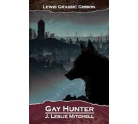 Gay Hunter: Complete Unabridged Text