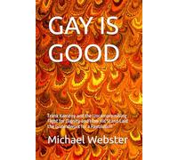 GAY IS GOOD: Frank Kameny and the Uncompromising Fight for Dignity and How His Stand Laid the Groundwork for a Revolution (Niche Famous People)