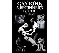 Gay Kink: A Beginner's Guide
