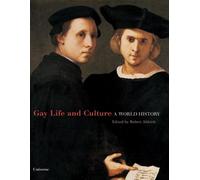Gay Life & Culture: A World History