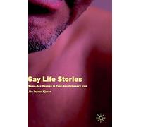 Gay Life Stories: Same-Sex Desires in Post-Revolutionary Iran