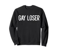 Gay Loser I'M GAY BUT PROUD OF IT! LGBTQ Pride For Men Sweatshirt