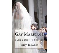 Gay Marriage: : An equality too far