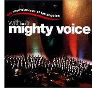 Gay Men's Chorus of La - With a Mighty Voice