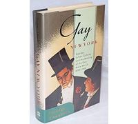 Gay New York: Gender, Urban Culture, and the Making of the Gay Male World, 1890-1940