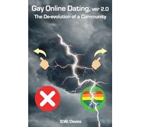 Gay Online Dating, ver 2.0: The De-evolution of a Community