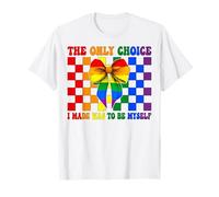 Gay Pride Flag Girl The Only Choice I Made Was To Be Myself T-Shirt