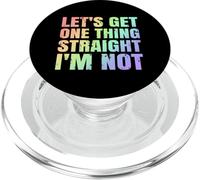Gay Pride, Queer, Let's Get One Thing Straight I'm NOT PopSockets PopGrip for MagSafe