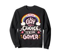 Gay Pride Rainbow Equality Quote "If Being Gay" Funny LGBT Sweatshirt