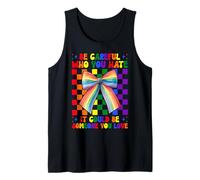 Gay Pride Rainbow Flag LGBTQ Be Careful Who You Hate Tank Top