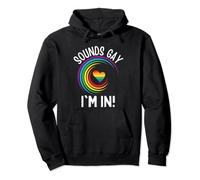 Gay Pride Sounds Gay I'm In Men Women LGBT Rainbow Pullover Hoodie