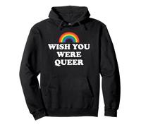 Gay Pride Wish You Were Queer Pride Rainbow LGBTQ Lesbian Pullover Hoodie