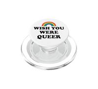 Gay Pride Wish You Were Queer Rainbow Pride LGBTQ Lesbian PopSockets PopGrip for MagSafe