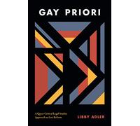 Gay Priori: A Queer Critical Legal Studies Approach to Law Reform