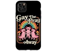 Gay the pray away Axolotl Pride Rainbow Queer LGBTQ Case for iPhone 11 Pro Max