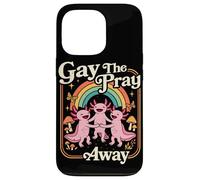 Gay the pray away Axolotl Pride Rainbow Queer LGBTQ Case for iPhone 13 Pro