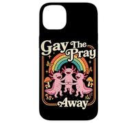 Gay the pray away Axolotl Pride Rainbow Queer LGBTQ Case for iPhone 14 Plus