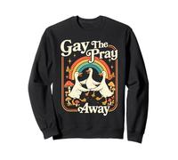 Gay the pray away Goose Pride Rainbow Queer LGBTQ Sweatshirt