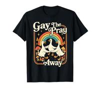 Gay the pray away Goose Pride Rainbow Queer LGBTQ T-Shirt
