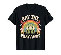 Gay The Pray Away Rainbow Funny Meme Frogs LGBT Pride LGBTQ T-Shirt