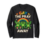 Gay The Pray Away Sarcastic LGBTQI Pride Frog Funny Graphic Long Sleeve T-Shirt